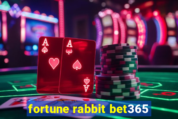 fortune rabbit bet365